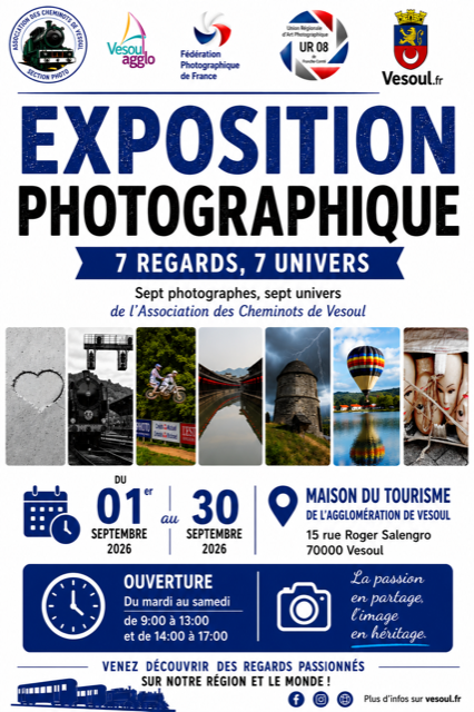 EXPOSITION "7 REGARDS, 7 UNIVERS" ASSOCIATION DES CHEMINOTS DE VESOUL