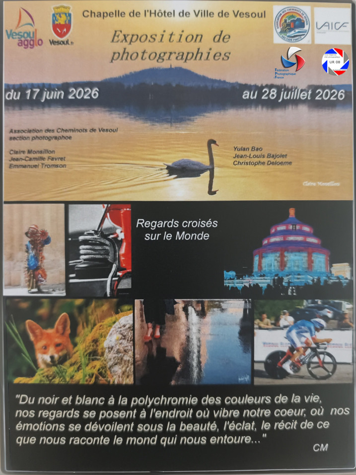 EXPOSITION "REGARDS CROISES SUR LE MONDE" ASSOCIATION DES CHEMINOTS DE VESOUL
